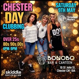 Throwback Masters Chester Over 25s Day Clubbing 80s 90s 00s