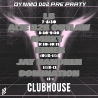 DYNMO 002: presents clubhouse Pre Party lineup tba at Clubhouse Paisley
