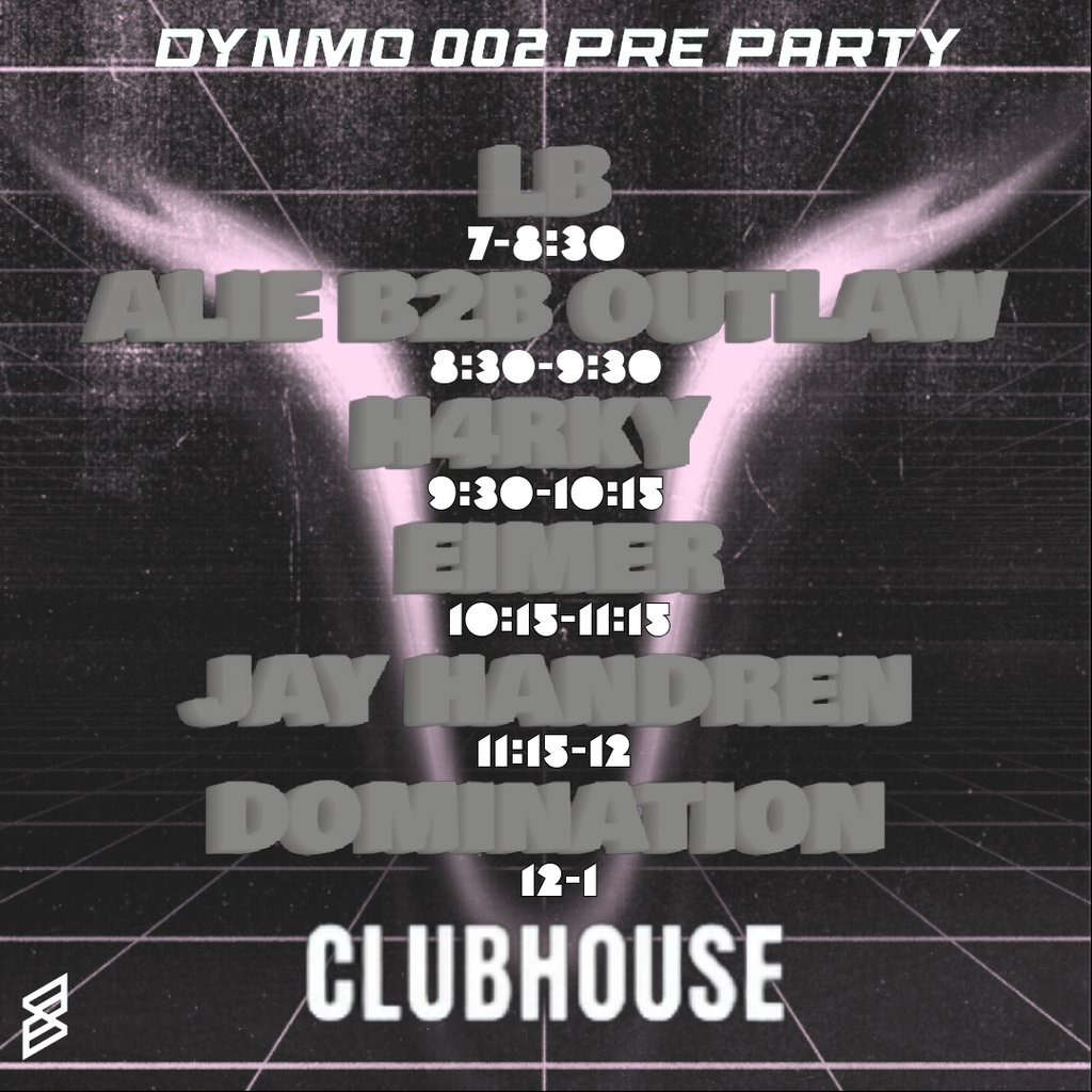 DYNMO 002: presents clubhouse Pre Party lineup tba