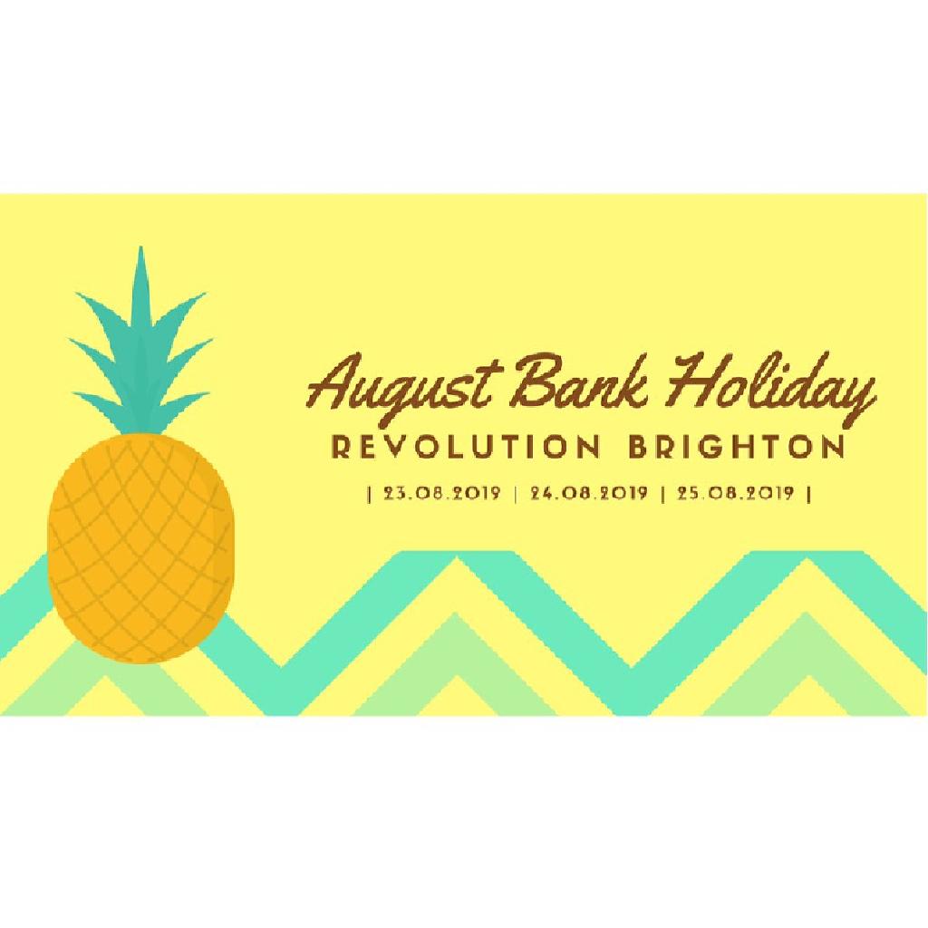 August Bank Holiday Friday Tickets Revolution Brighton Fri
