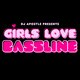 DJ APOSTLE PRESENTS : Girls love bassline Event Title Pic