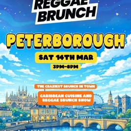 The Reggae Brunch - PETERBOROUGH - Sat 14th Mar