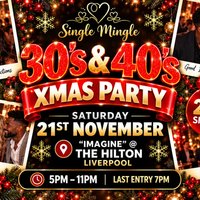 Single Mingle Liverpool ~ 30s & 40s Xmas Party ~ 21st November