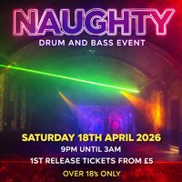 VP Presents "Naughty" Drum & Bass / Sat 18th April 2026 (Room 2) at Velvet Panache Peterborough