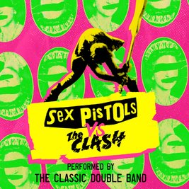Sex Pistols vs The Clash  - Performed By The Classic Double Band