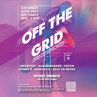 OFF THE GRID Day Party | Saturday 25th July | Bridgwater at Artichoke, Bridgwater