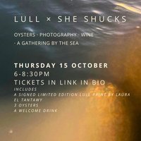 LULL x She Shucks - Photography wine & oysters at Unit 6 Duke’s Lane
