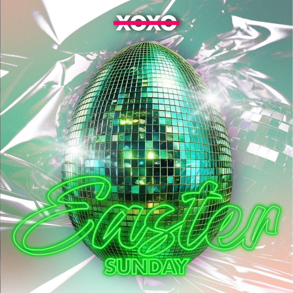 Easter Sunday Sesh @ XOXO