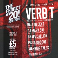 The Ferret is 20! ft VERB T + Half Decent + DJ Mark Ski + more at The Ferret