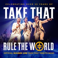Rule The World Take That Tribute