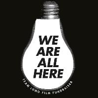 We Are All Here We Are All Here