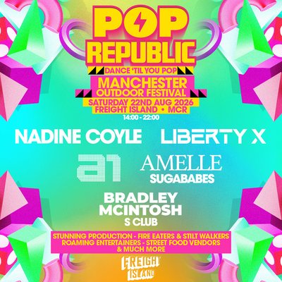 NADINE COYLE & MORE | Pop Republic Fest | Freight Island, MCR