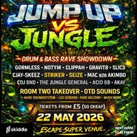 GTK + SUNSET IN THE JUNGLE Presents - Jump up vs Jungle v1 at Club Escape Venue Northampton