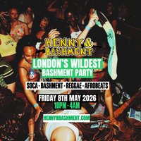 HENNY & BASHMENT - LDN's Wildest Bashment Party at Trapeze Bar