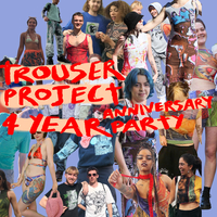 Trouser Project 4 year anniversary party at Off The Square