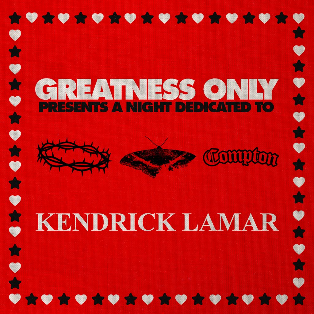 Greatness Only presents: A Night Dedicated to Kendrick Lamar