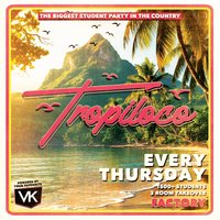 Tropiloco Thursdays – Manchester – the Student Partner of Vk at Factory Manchester
