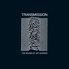 Transmission - The Sound Of Joy Division