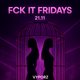 AHpromotions:FCK IT FRIDAY Event Title Pic