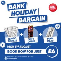Bank Holiday Bargain - Buzz Bingo Edinburgh 03/08 at Buzz Bingo Edinburgh