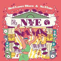 Red Laser Disco & So Flute Present NYE at Niamos at NIAMOS Formely The Nia Centre