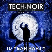 Tech-noir 10 Year Party with Kevin McKay Tech-noir 10 Year Party with Kevin McKay