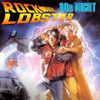 Rock Lobster 80s Night