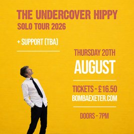 Bomba Live: The Undercover Hippy (Solo) | 20.08.26 | Exeter