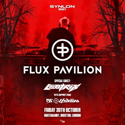 Flux Pavilion w/ Leotrix + Dr