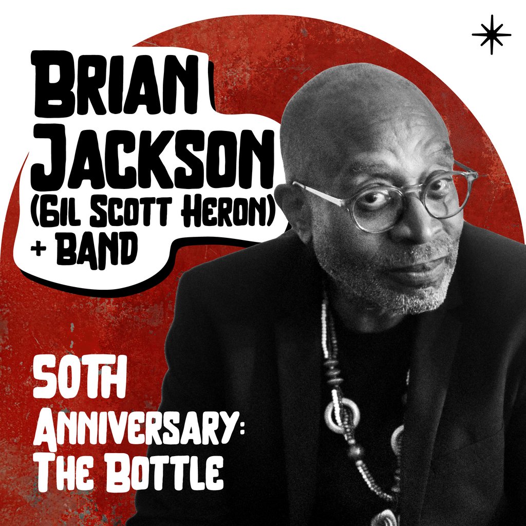 BRIAN JACKSON (Gil Scott-Heron) Band: The Bottle @ 50