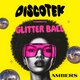 Discotek presents Glitter ball @ Ambers Event Title Pic
