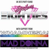 System 80s with support from Whamnesia & Maddonna! at The Rhodehouse