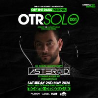 OTRSolo 001: Asteroid 6HR OTC + Official Afterparty | Sheffield at Plot 22