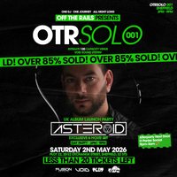 OTRSolo 001: Asteroid 6HR OTC + Official Afterparty | Sheffield at Plot 22
