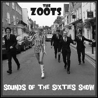 The Zoots Sounds of the Sixties Show