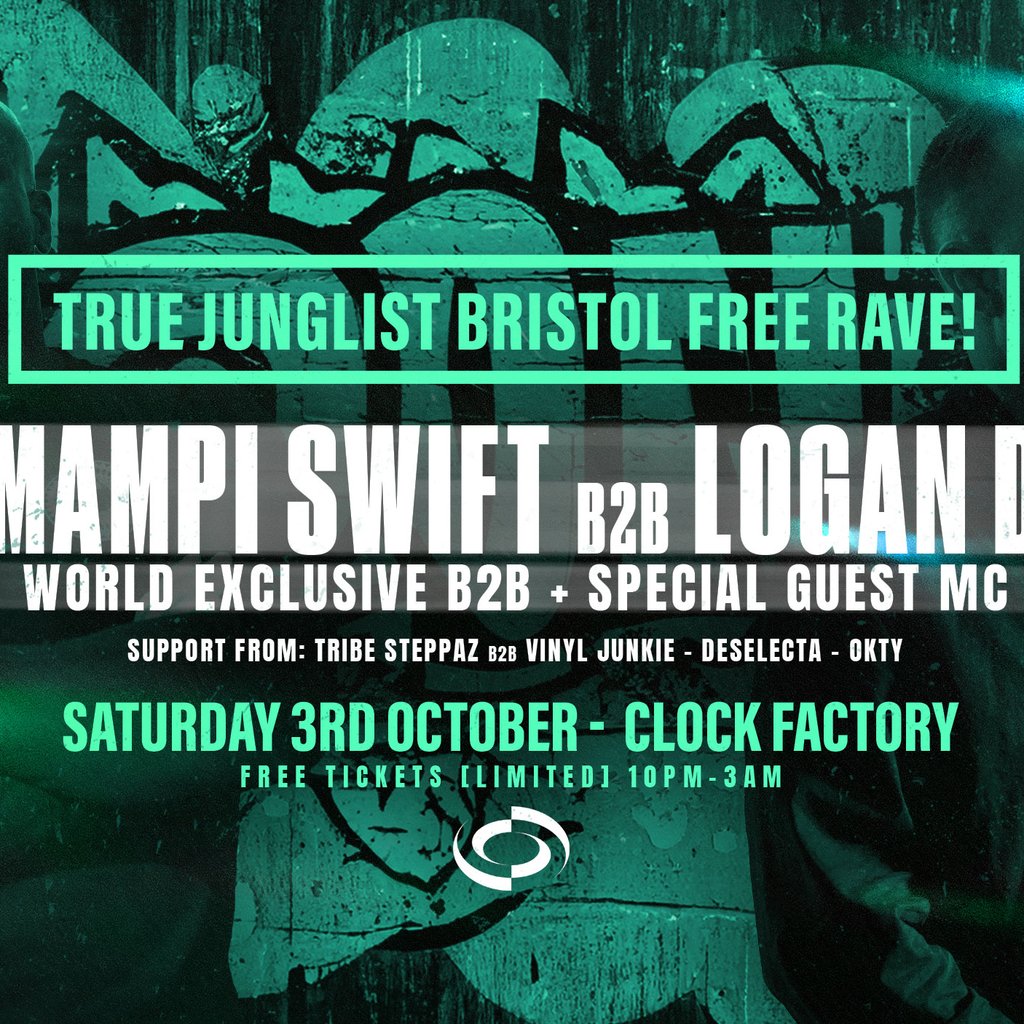 True Junglist FREE RAVE - Mampi Swift B2B Logan D at Clock Factory Bristol, Bristol