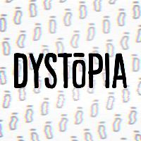 DYSTOPIA