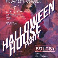 Halloween House Party - Adapt X Solcst LE1 at BELOW