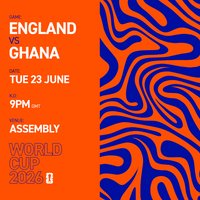 ENGLAND vs GHANA Tues 23/06/26 [Free Entry Ticket]