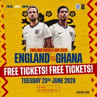 ENGLAND vs GHANA - ASSEMBLY LEAMINGTON [Free Entry Ticket] at The Assembly Leamington