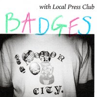 LOCAL PRESS CLUB: Badge Class @ Cafe Blah at Cafe Blah