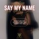 Say My Name Event Title Pic