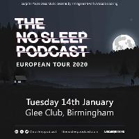 THE NO SLEEP PODCAST LIVE at The Glee Club