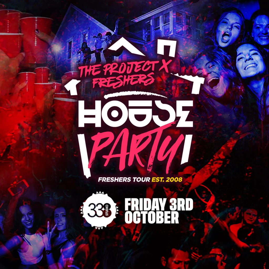 The Project X Freshers House Party