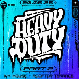Heavy Duty Part 2
