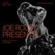 Joe Rolét Presents...