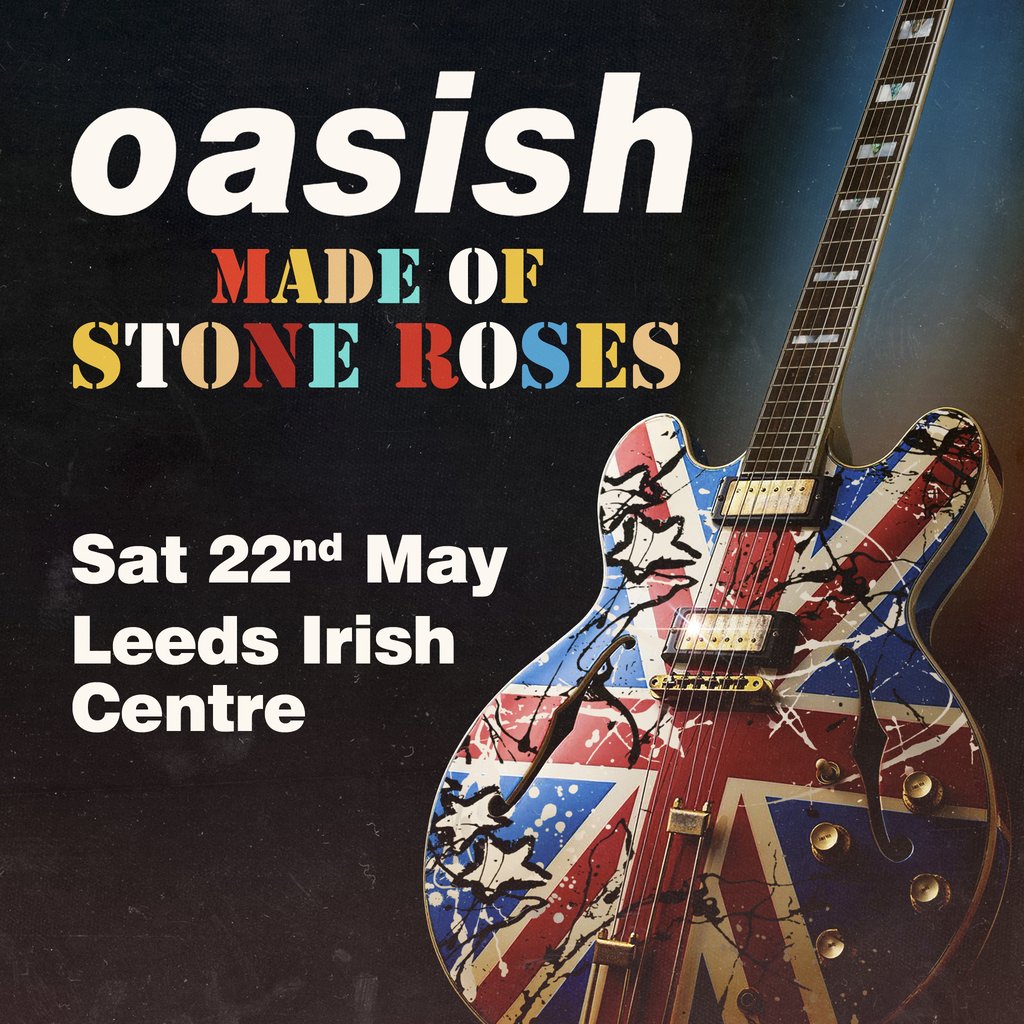 Oasish/ Made Of Stone Roses: LEEDS plus indie afterparty til 1am