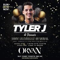 Tyler J & friends 21st Birthday Special