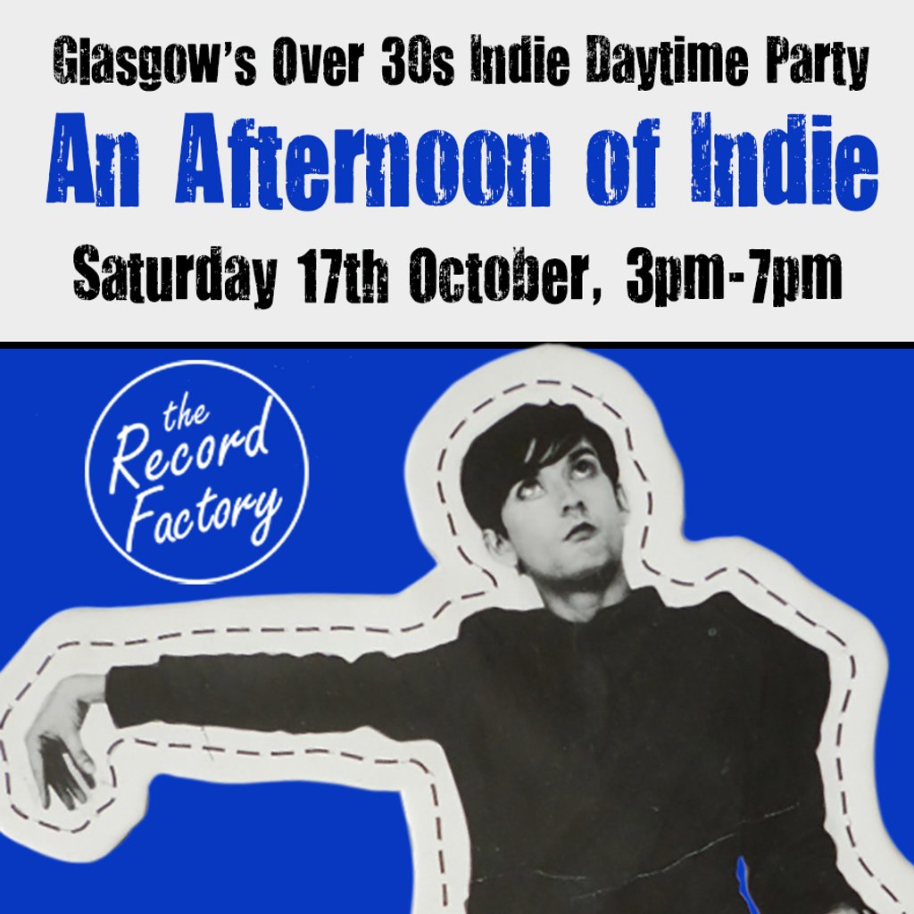An Afternoon of Indie: GLASGOW (Over 30s only), 3pm-7pm Image