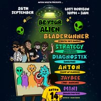 Anton Invicta Presents: Be Your Alien #2 at Lost Horizon HQ